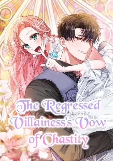 The Regressed Villainess Makes a Vow of Chastity الفصل 50 مترجم
